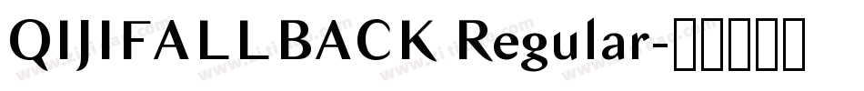 QIJIFALLBACK Regular字体转换